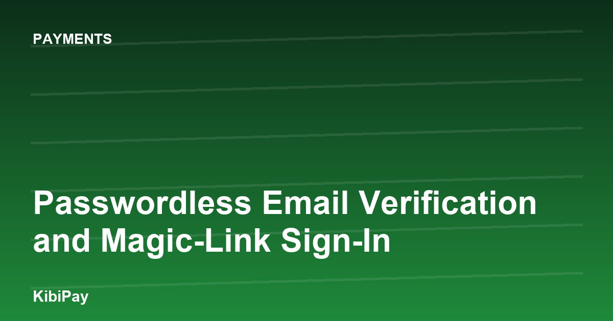 Passwordless Email Verification and Magic-Link Sign-In