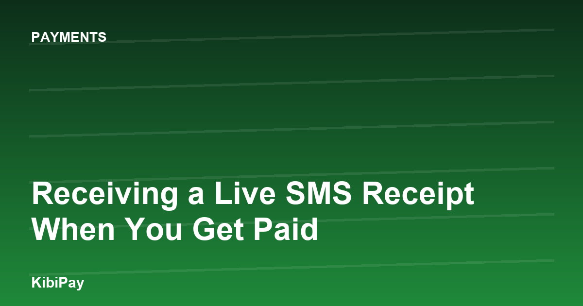 Receiving a Live SMS Receipt When You Get Paid