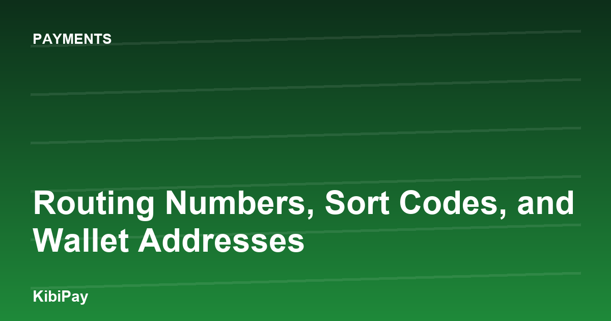 Routing Numbers, Sort Codes, and Wallet Addresses